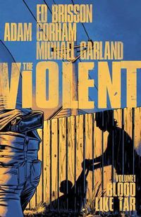 Cover image for The Violent Volume 1: Blood Like Tar