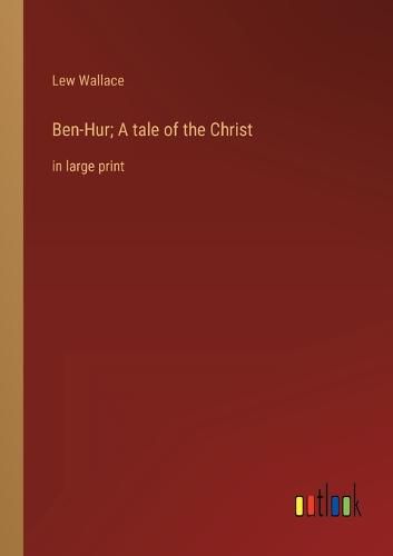 Cover image for Ben-Hur; A tale of the Christ