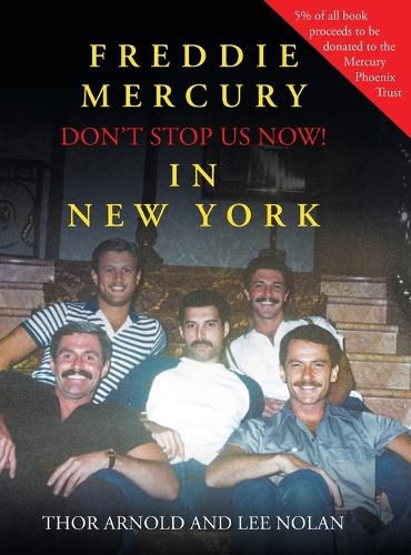 Cover image for Freddie Mercury in New York Don't Stop Us Now!