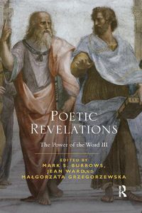 Cover image for Poetic Revelations: Word Made Flesh Made Word: The Power of the Word III