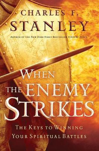 Cover image for When the Enemy Strikes: The Keys to Winning Your Spiritual Battles