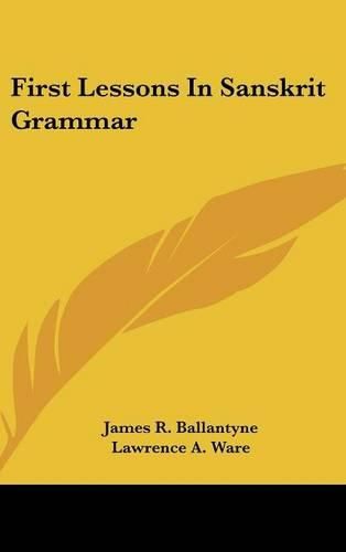 Cover image for First Lessons in Sanskrit Grammar