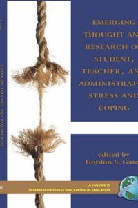 Cover image for Emerging Thought and Research on Student, Teacher, and Administrator Stress and Coping