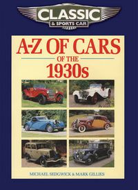 Cover image for Classic and Sports Car Magazine A-Z of Cars of the 1930s