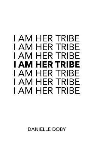 Cover image for I Am Her Tribe