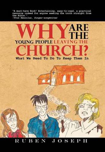 Cover image for Why Are The Young People Leaving The Church: What We Need To Do To Keep Them In