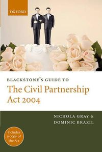Cover image for Blackstone's Guide to the Civil Partnerships Act