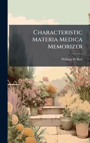Cover image for Characteristic Materia Medica Memorizer