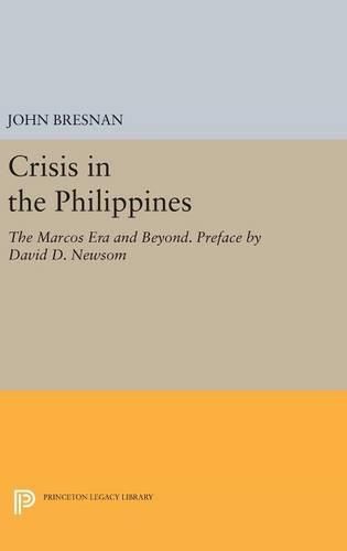 Crisis in the Philippines: The Marcos Era and Beyond. Preface by David D. Newsom