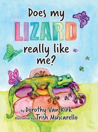 Cover image for Does My Lizard Really Like Me?