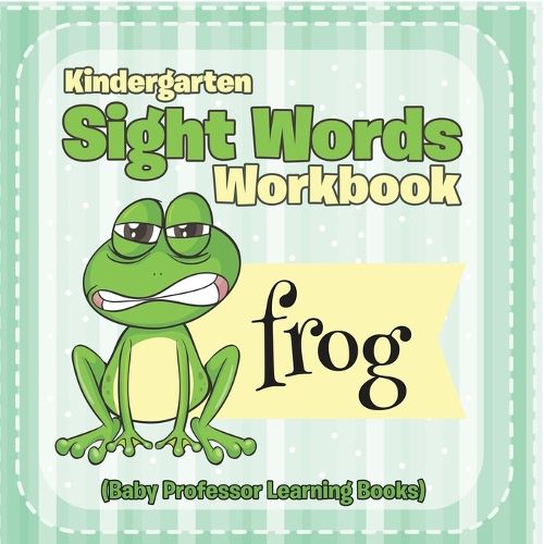 Cover image for Kindergarten Sight Words Workbook (Baby Professor Learning Books)