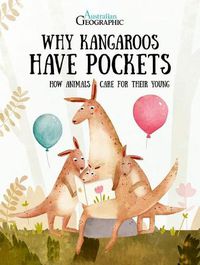 Cover image for Why Kangaroos Have Pockets: How Animals Care for Their Young