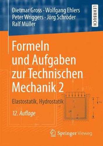 Formeln und Aufgaben zur Technischen Mechanik 2: Elastostatik, Hydrostatik