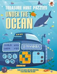 Cover image for Under the Ocean: Figure out maths and logic mysteries to get back from the deep
