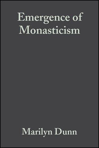 Cover image for The Emergence of Monasticism: from the Desert Fathers to the Early Middle Ages