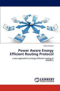 Cover image for Power Aware Energy Efficient Routing Protocol