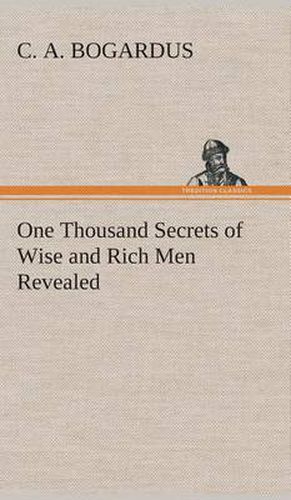 Cover image for One Thousand Secrets of Wise and Rich Men Revealed