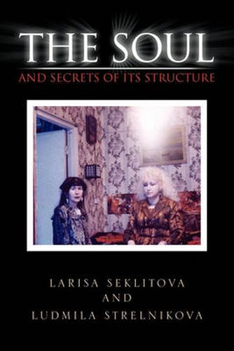 Cover image for The Soul and Secrets of Its Structure