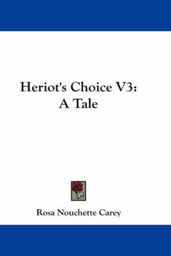 Cover image for Heriot's Choice V3: A Tale