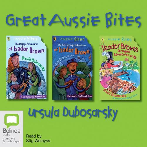 Great Aussie Bites Isador Brown Collection: The Strange Adventures of Isador Brown, The Even Stranger Adventures of Isador Brown and Isador Brown's Strangest Adventures of All