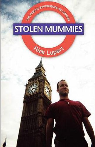 Cover image for Stolen Mummies: The Poet's Experience In London