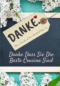 Cover image for Danke Dass Sie Die Beste Cousine Sind: Mein Geschenk der Wertschatzung: Vollfarbiges Geschenkbuch Gefuhrte Fragen 6,61 x 9,61 Zoll