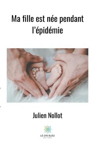 Cover image for Ma fille est nee pendant l'epidemie