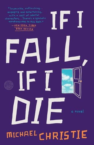 If I Fall, If I Die: A Novel