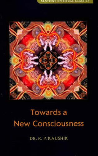 Cover image for Towards a New Consciousness: 2nd Edition