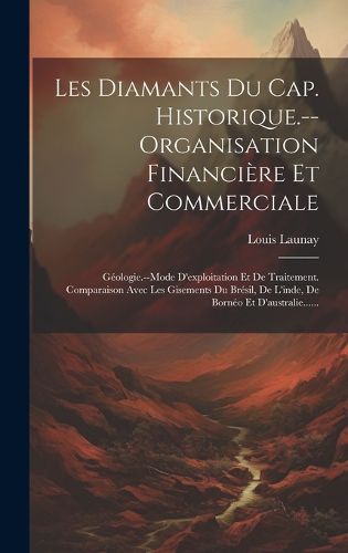 Cover image for Les Diamants Du Cap. Historique.--organisation Financiere Et Commerciale