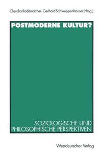 Cover image for Postmoderne Kultur?: Soziologische und philosophische Perspektiven