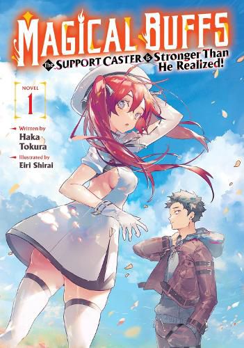Cover image for Magical Buffs: The Support Caster is Stronger Than He Realized! (Light Novel) Vol. 1