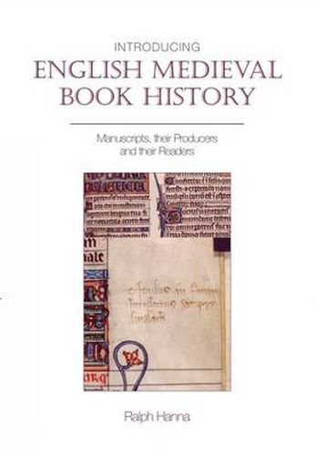 Introducing English Medieval Book History: Manuscripts, their Producers and their Readers