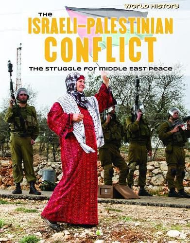 Cover image for The Israeli-Palestinian Conflict: The Struggle for Middle East Peace