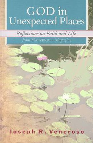 Cover image for God in Unexpected Places: Reflections on Faith and Life from  Maryknoll  Magazine