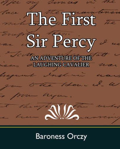 Cover image for The First Sir Percy (an Adventure of the Laughing Cavalier)