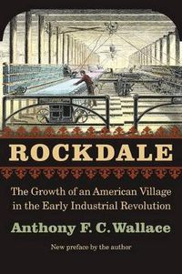 Cover image for Rockdale: The Growth of an American Village in the Early Industrial Revolution