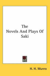 Cover image for The Novels and Plays of Saki