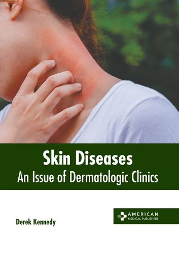 Cover image for Skin Diseases: An Issue of Dermatologic Clinics