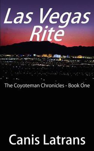 Cover image for Las Vegas Rite: The Coyoteman Chronicles - Book One