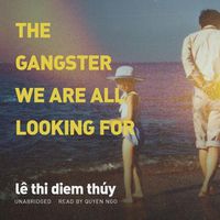 Cover image for The Gangster We Are All Looking for