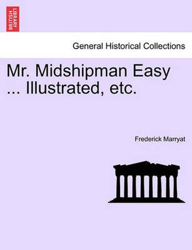 Cover image for Mr. Midshipman Easy ... Illustrated, Etc.