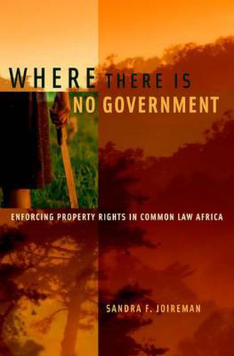 Cover image for Where There is No Government: Enforcing Property Rights in Common Law Africa