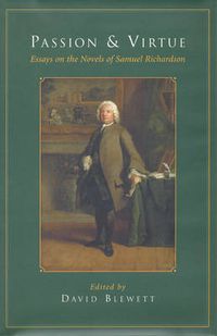 Cover image for Passion and Virtue: Essays on the Novels of Samuel Richardson