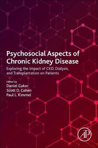 Cover image for Psychosocial Aspects of Chronic Kidney Disease: Exploring the Impact of CKD, Dialysis, and Transplantation on Patients