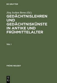 Cover image for Gedachtnislehren und Gedachtniskunste in Antike und Fruhmittelalter