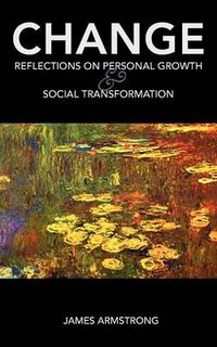 Cover image for Change: Reflections on Personal Growth and Social Transformation