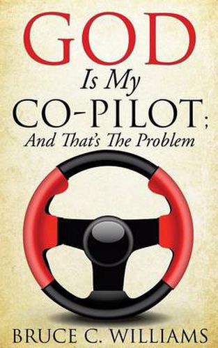 Cover image for God Is My Co-Pilot; And That's The Problem