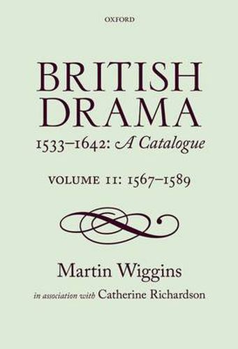 Cover image for British Drama 1533-1642: A Catalogue: Volume II: 1567-1589