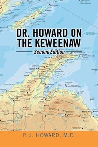 Cover image for Dr. Howard on the Keweenaw: Second Edition